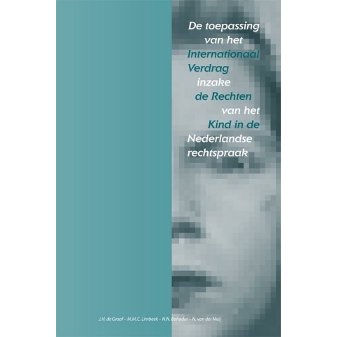 De toepassing van het internationaal verdrag inzake de Rechten van het kind in de Nederlandse rechts