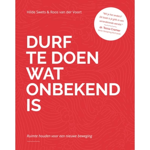 Durf te doen wat onbekend is (Paperback)