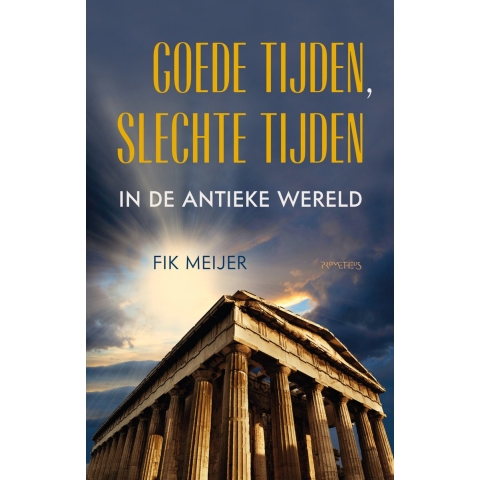 Goede tijden, slechte tijden in de antieke wereld (Hardback)