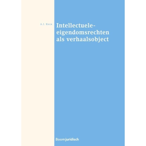 Intellectuele eigendomsrechten als verhaalsobject (Paperback)