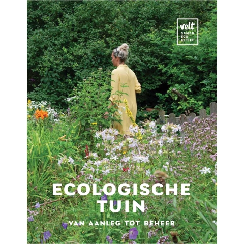 Ecologische tuin, van aanleg tot beheer (Hardback)