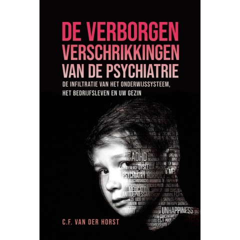 De verborgen verschrikkingen van de psychiatrie (Hardback)