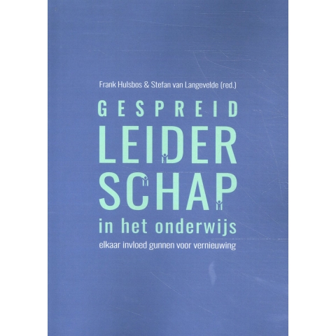 Gespreid Leiderschap in het onderwijs (Paperback)