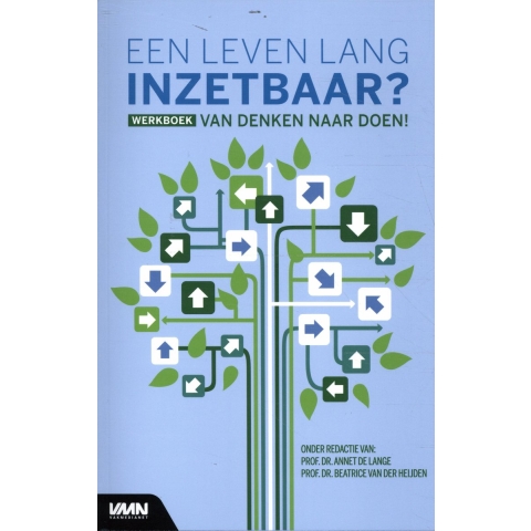 Werkboek: Een leven lang inzetbaar? - Van denken naar doen! (Paperback)