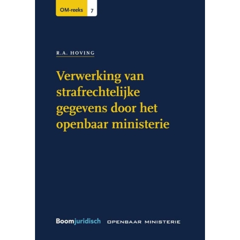 Verwerking van strafrechtelijke gegevens door het openbaar ministerie (Paperback)