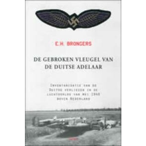 De gebroken vleugel van de Duitse adelaar (Paperback)