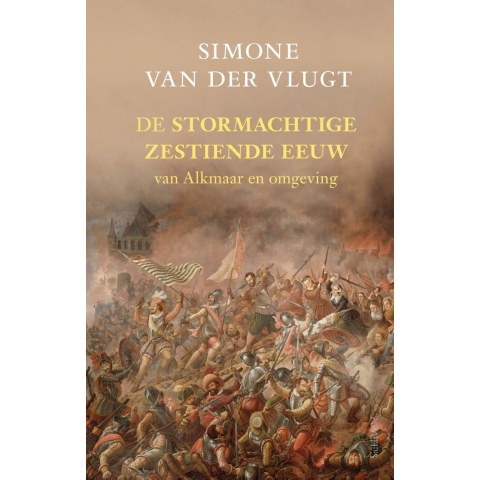 De stormachtige zestiende eeuw (Hardback)
