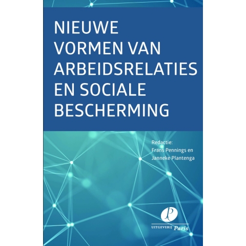 Nieuwe vormen van arbeidsrelaties en van sociale bescherming (Paperback)