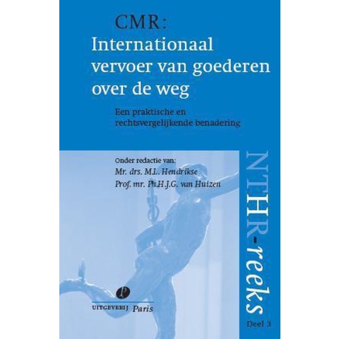 CMR: Internationaal vervoer van goederen over de weg (Paperback)