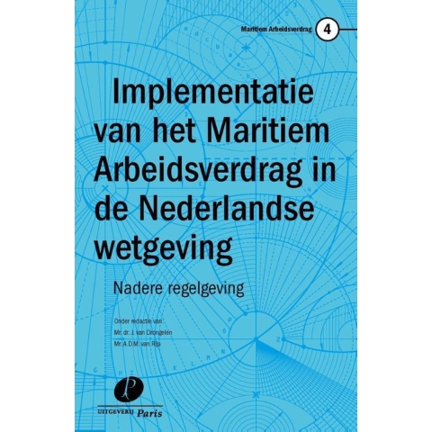 Implementatie van het maritiem arbeidsverdrag in de Nederlandse wetgeving (Paperback)