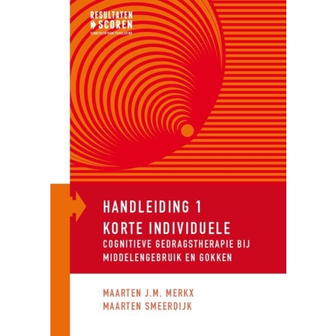 Korte individuele Cognitieve gedragstherapie bij middelengebruik en gokken (Paperback)