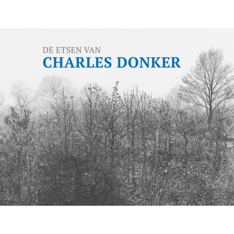 De etsen van Charles Donker (Hardback)