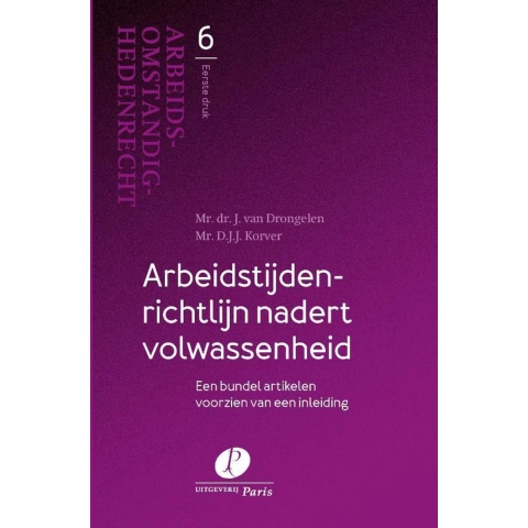 Arbeidstijdenrichtlijn nadert volwassenheid (Paperback)