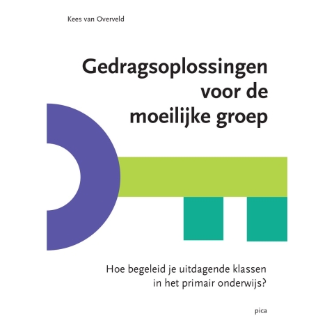 Gedragsoplossingen voor de moeilijke groep (Paperback)