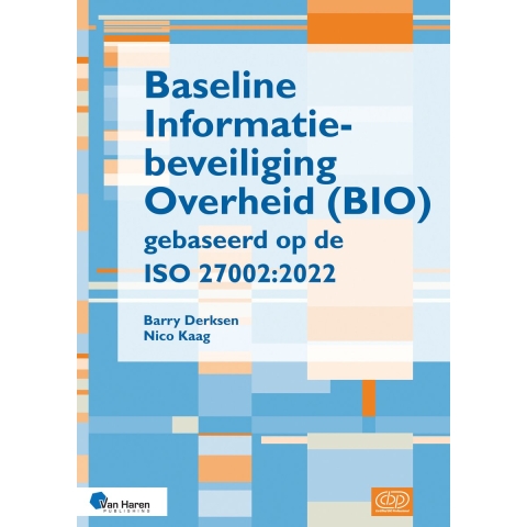 Baseline Informatiebeveiliging Overheid (BIO) gebaseerd op de ISO 27002:2022 (Paperback)