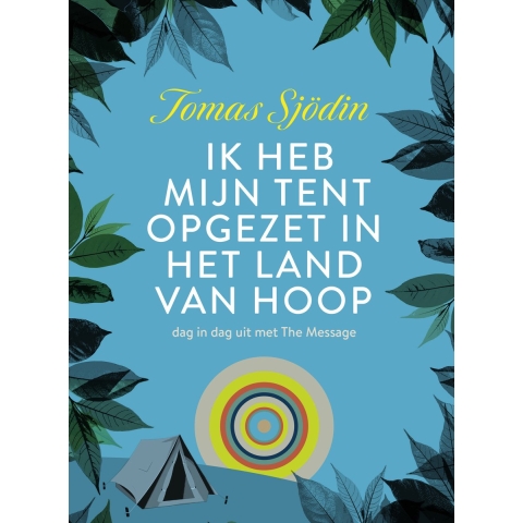 Ik heb mijn tent opgezet in het land van hoop (Paperback)
