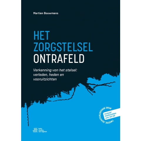 Het zorgstelsel ontrafeld (Paperback)