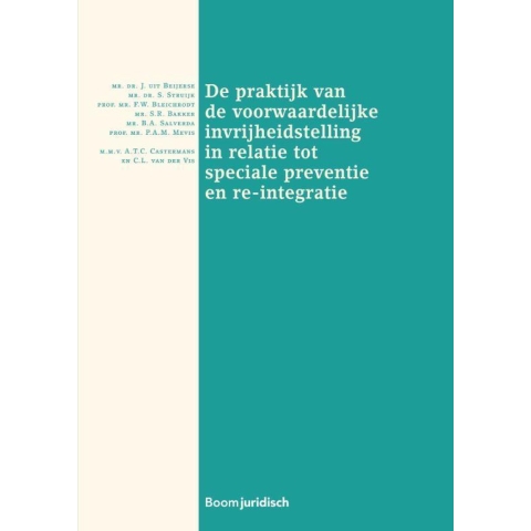 De praktijk van de voorwaardelijke invrijheidstelling in relatie tot speciale preventie en re-integr