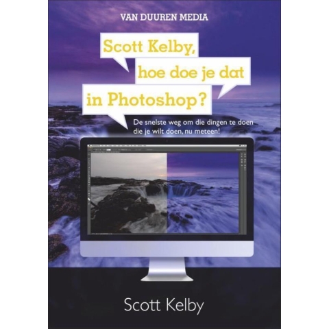 Scott Kelby, hoe doe je dat in Photoshop? (Paperback)