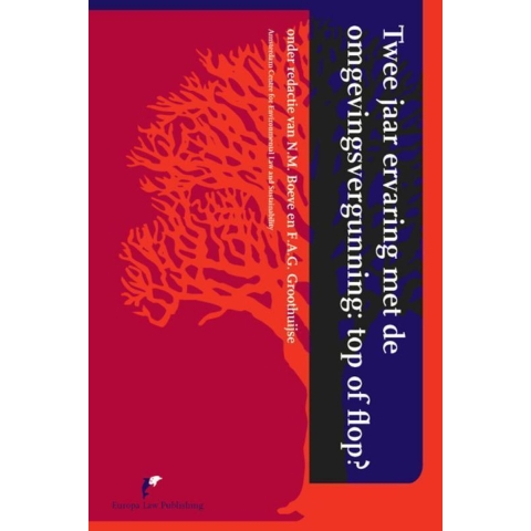 Twee jaar ervaring met de omgevingsvergunning: top of flop? (Paperback)