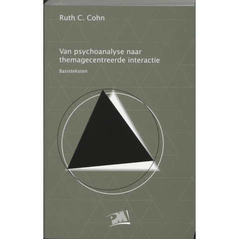 Van psychoanalyse naar themagecentreerde interactie (Paperback)