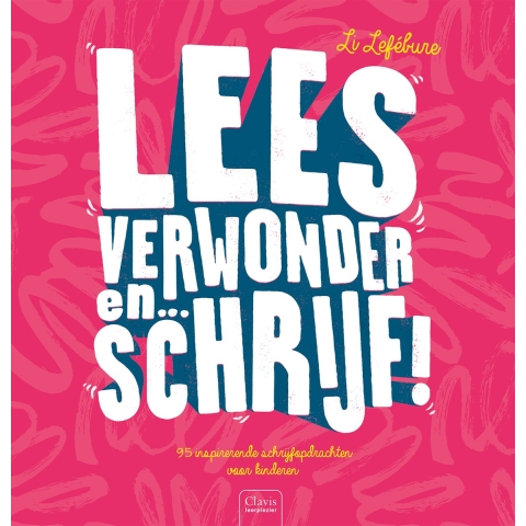 Lees, verwonder en ... schrijf! (Hardback)