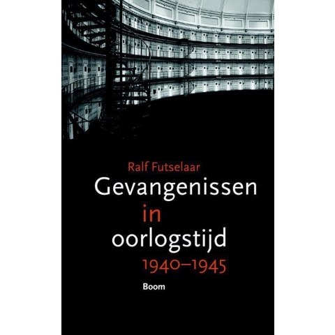 Gevangenissen in oorlogstijd 1940-1945 (Paperback)
