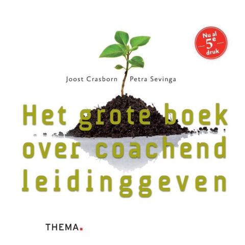 Het grote boek over coachend leidinggeven (Paperback)