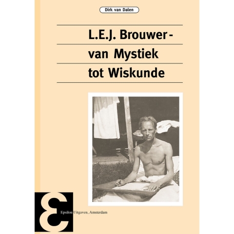 L.E.J. Brouwer, van mystiek tot wiskunde (Paperback)