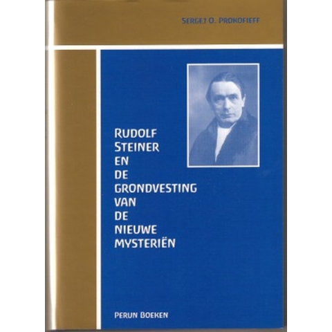 Rudolf Steiner en de grondvesting van de nieuwe mysterien (Hardback)