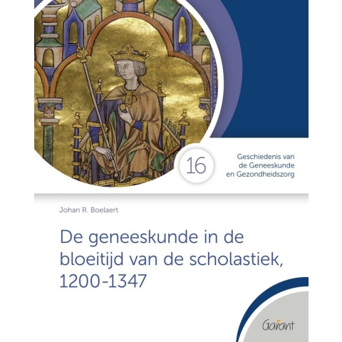 De geneeskunde in de bloeitijd van de scholastiek, 1200-1347 (Paperback)