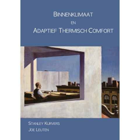 Binnenklimaat en Adaptief Thermisch Comfort (Paperback)