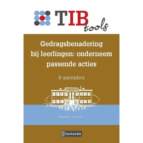Gedragsbenadering bij leerlingen: onderneem passende acties (Paperback)