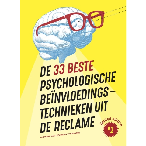 De 33 beste psychologische beïnvloedingstechnieken uit de reclame (Paperback)