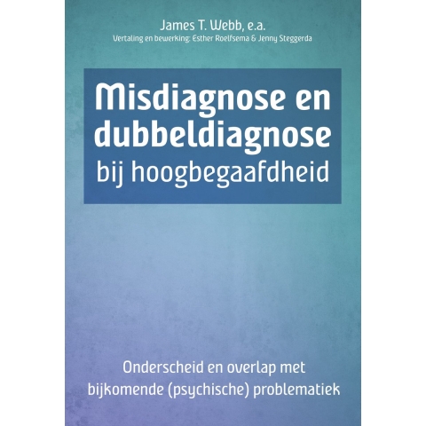 Misdiagnose en dubbeldiagnose bij hoogbegaafdheid (Paperback)