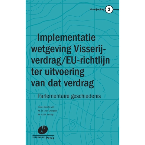 Implementatie van het Visserijverdrag en de EU-richtlijn ter uitvoering van dat verdrag in de Nederl