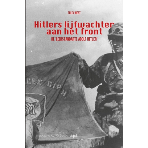 Hitlers lijfwachten aan het front (Paperback)