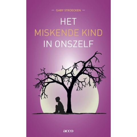 Het miskende kind in onszelf (Paperback)