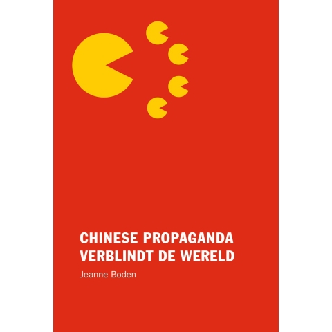 Chinese propaganda verblindt de wereld (Paperback)