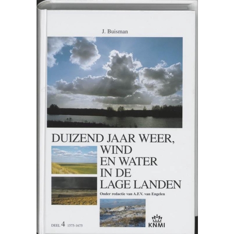 Duizend jaar weer, wind en water in de Lage Landen (Hardback)
