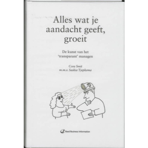 Alles wat je aandacht geeft, groeit (Hardback)