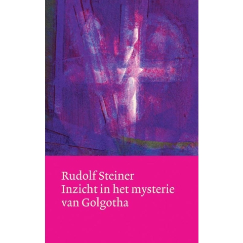 Inzicht in het mysterie van Golgotha (Hardback)