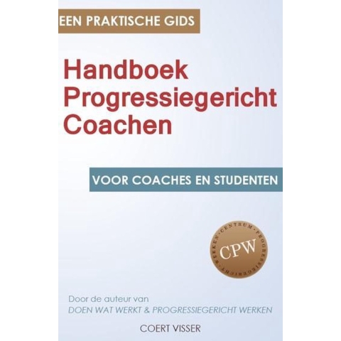 Handboek Progressiegericht Coachen (Paperback)