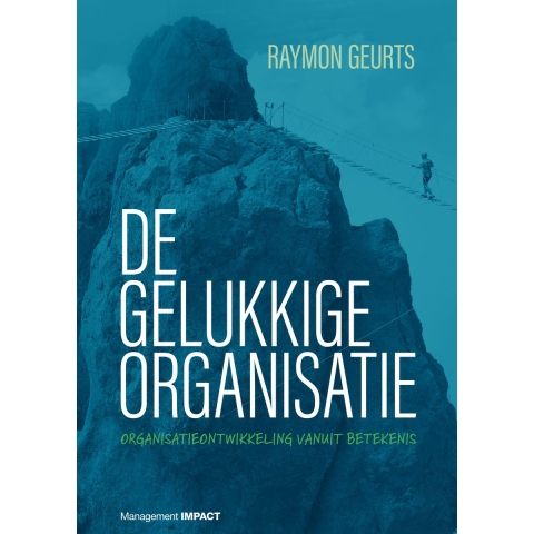 De gelukkige organisatie (Paperback)