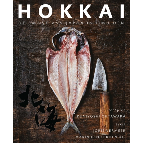 Hokkai - De smaak van Japan in IJmuiden (Hardback)