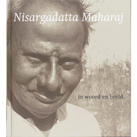 Nisargadatta Maharaj in woord en beeld (Hardback)