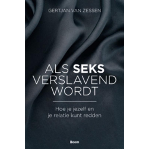 Als seks verslavend wordt (Paperback)