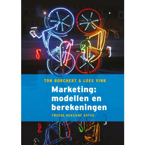 Marketing: modellen en berekeningen, 2e herziene editie (Paperback)