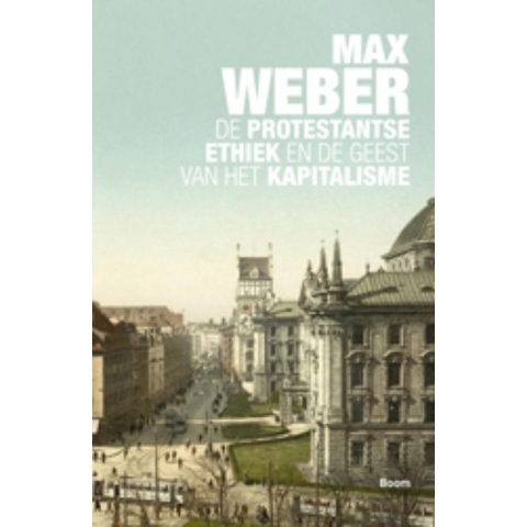 De protestantse ethiek en de geest van het kapitalisme (Paperback)