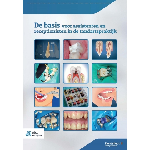 De basis voor assistenten en receptionisten in de tandartspraktijk (Paperback)